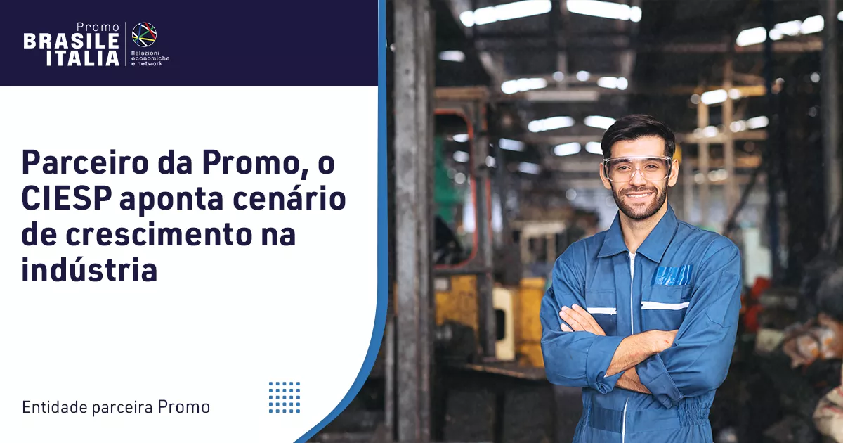 Parceiro da Promo, o CIESP aponta cenário de crescimento na indústria