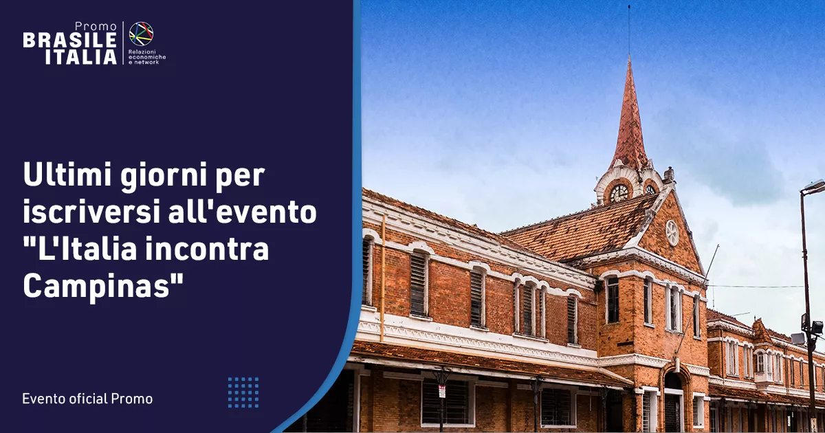 Ultimi giorni per iscriversi all'evento "L'Italia incontra Campinas"